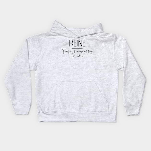 Reine Family, Reine Name, Reine Middle Name Kids Hoodie by Rashmicheal